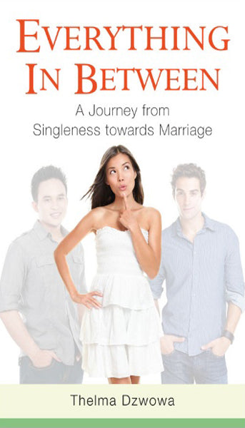 Everything In Between – A Journey from Singleness towards Marriage