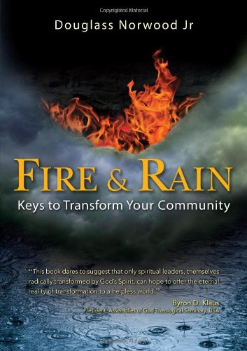 Fire & Rain: Keys to Transform Your Community
