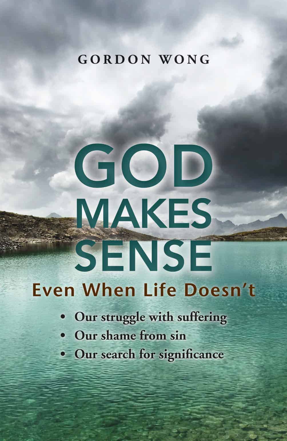 God Makes Sense: Even When Life Doesn't