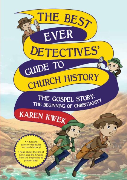 The Best Ever Detectives' Guide to Church History - The Gospel Story: The Beginning of Christianity