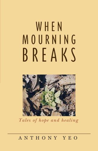 When Mourning Breaks: Tales of hope and healing