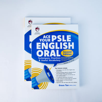 Ace Your PSLE English Oral (Second Edition): Techniques, Practices & Useful Vocabulary