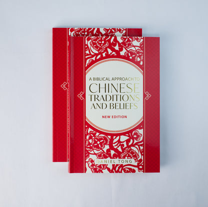 A Biblical Approach to Chinese Traditions and Beliefs (New Edition)