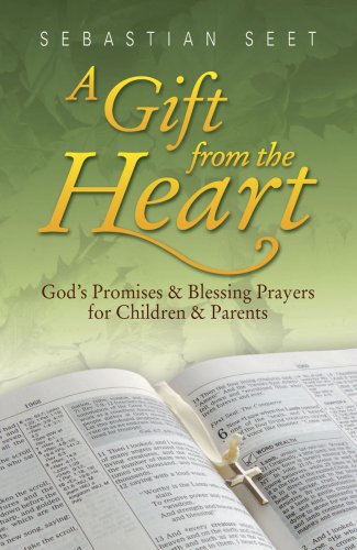 A Gift from the Heart: God's Promises & Blessing Prayers for Children & Parents