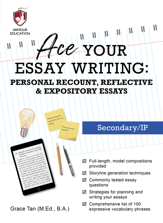 Ace Your Essay Writing: Personal Recount, Reflective & Expository Essays (Secondary/IP)