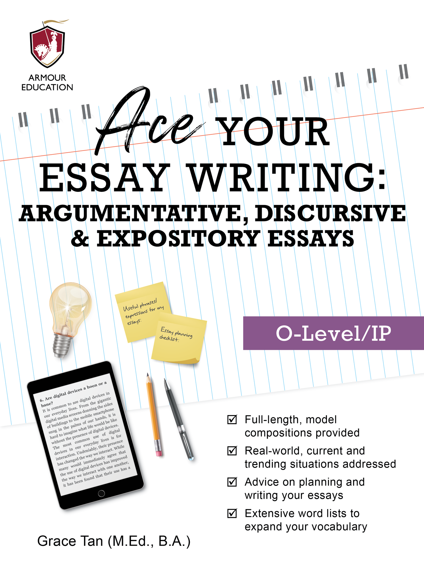 Ace Your Essay Writing: Argumentative, Discursive & Expository Essays (O-Level/IP)