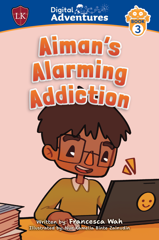Digital Adventures: Aiman's Alarming Addiction (Book 3)