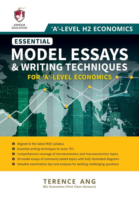 'A'-Level H2 Economics: Essential Model Essays & Writing Techniques for 'A'-Level Economics