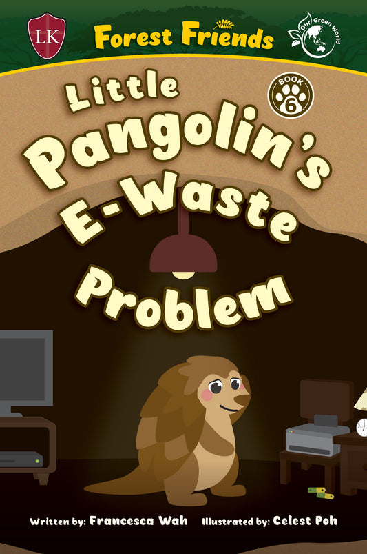 Forest Friends: Little Pangolin's E-Waste Problem (Book 6)