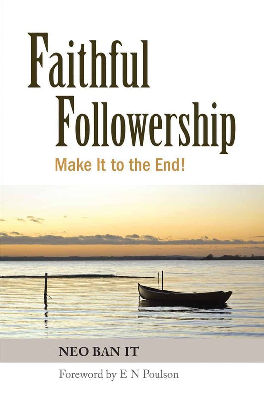 Faithful Followership: Make It to the End!