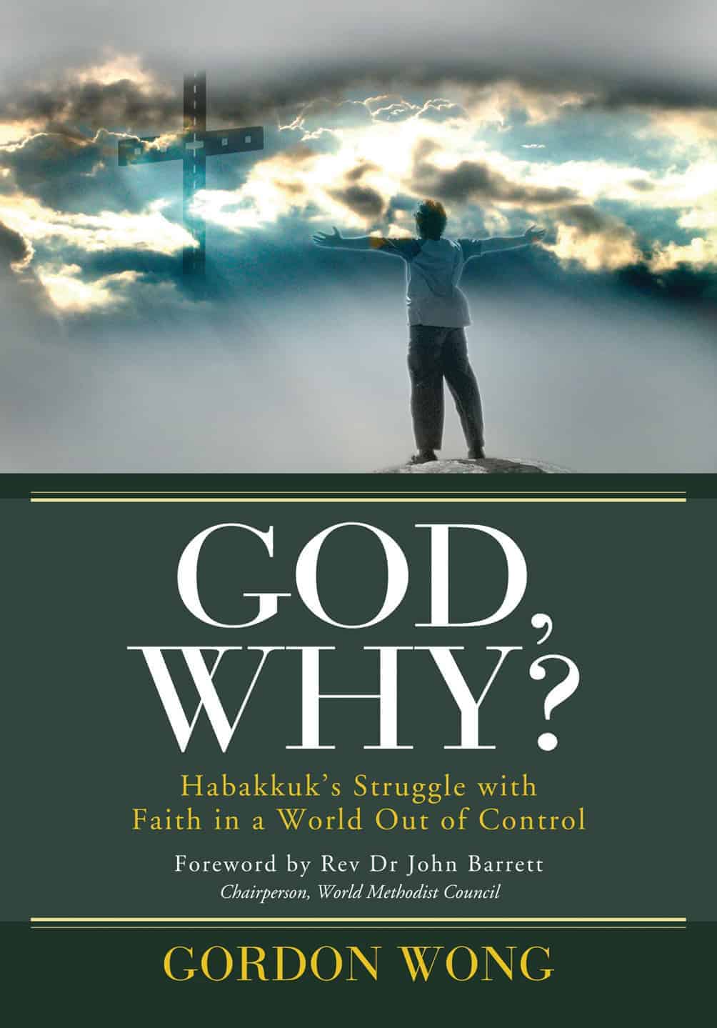 God, Why?: Habakkuk's Struggle with Faith in a World Out of Control