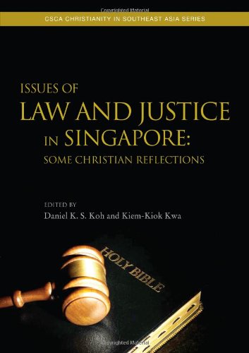 Issues of Law and Justice in Singapore: Some Christian Reflections
