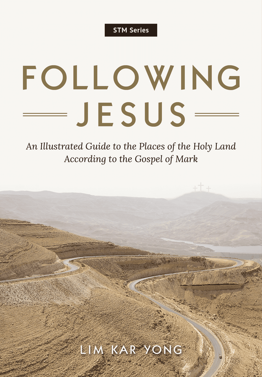 STM Series: Following Jesus: An Illustrated Guide to the Places of the Holy Land According to the Gospel of Mark