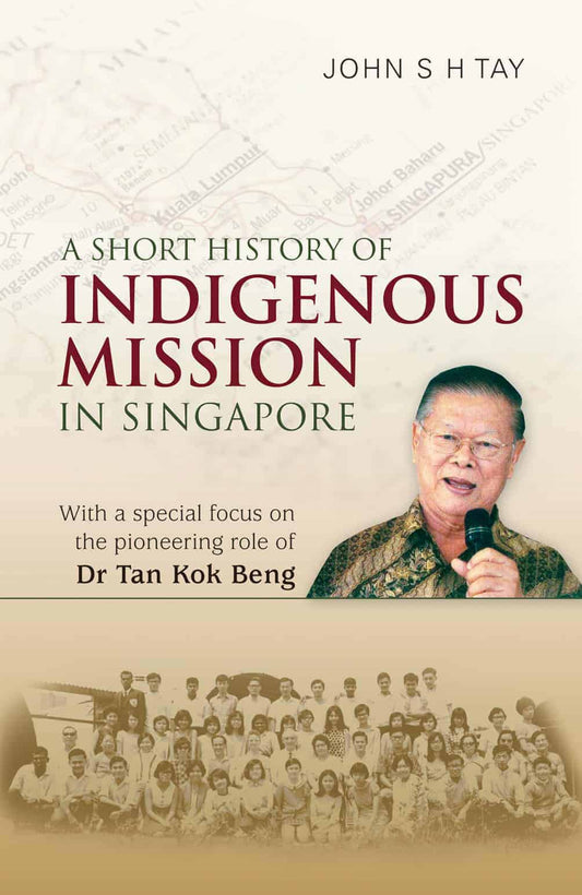 A Short History of Indigenous Mission In Singapore