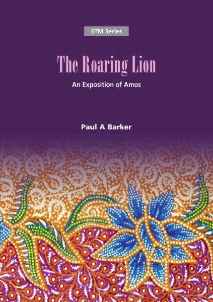 STM Series: The Roaring Lion: An Exposition of Amos
