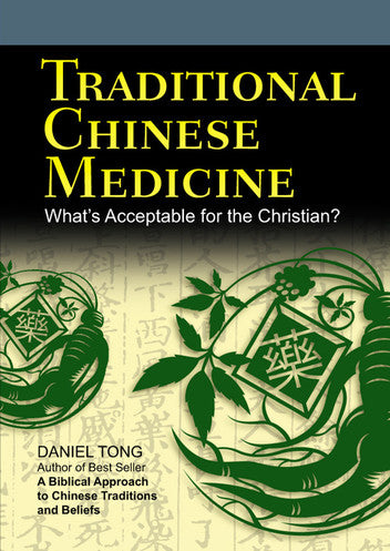 (Booklet) Traditional Chinese Medicine: What's Right for the Christian?