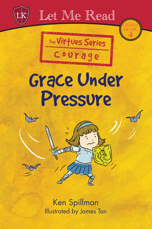 The Virtues Series: Grace Under Pressure
