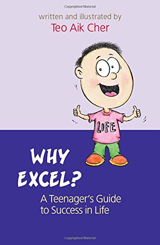 Why Excel?: A Teenager's Guide to Success in Life