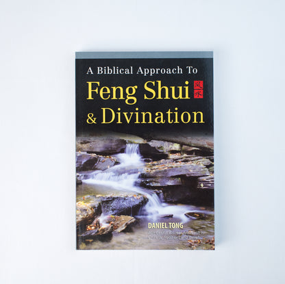 A Biblical Approach to Feng Shui & Divination