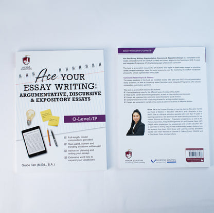 Ace Your Essay Writing: Argumentative, Discursive & Expository Essays (O-Level/IP)