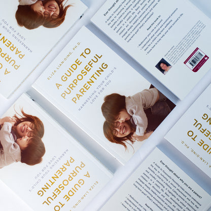 A Guide To Purposeful Parenting: Harnessing Your Child's Love For You