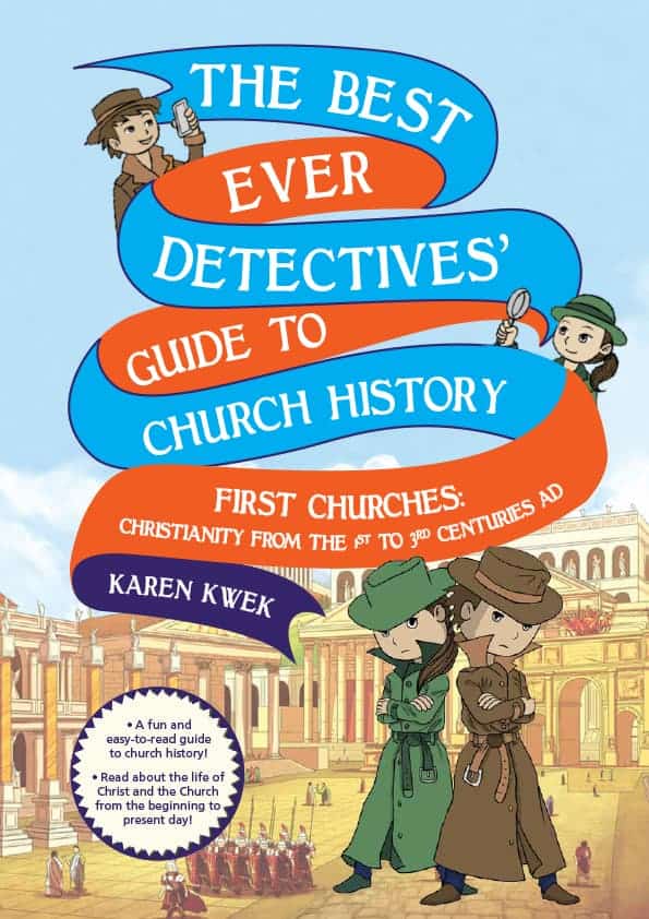 The Best Ever Detectives' Guide to Church History - First Churches: Christianity from the 1st to 3rd Centuries AD