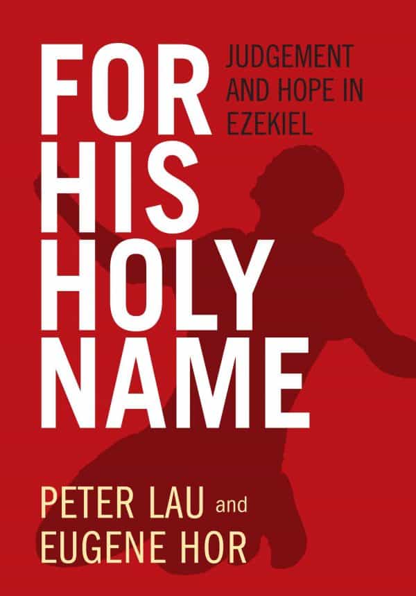 For His Holy Name: Judgement and Hope in Ezekiel