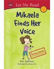 The Virtues Series: Mikaela Finds Her Voice