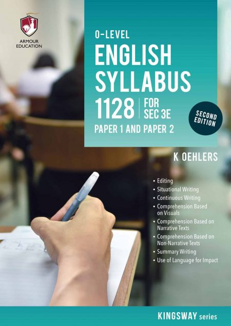 O-Level English Syllabus 1128, Paper 1 and Paper 2 for Sec 3E (SECOND EDITION)