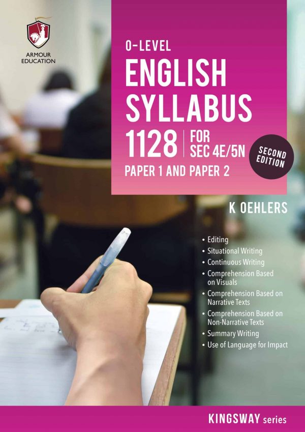 O-Level English Syllabus 1128, Paper 1 and Paper 2 for Sec 4E/5N (SECOND EDITION)