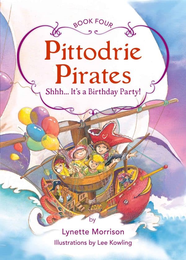 Pittodrie Pirates (Book 4): Shhh… It's a Birthday Party!