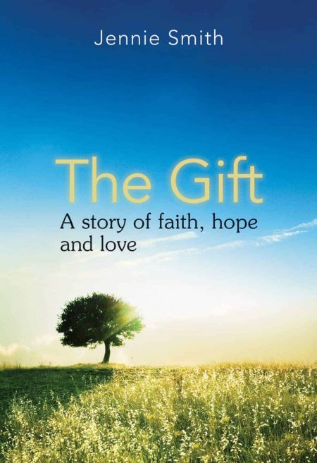 The Gift: A Story of Faith, Hope and Love
