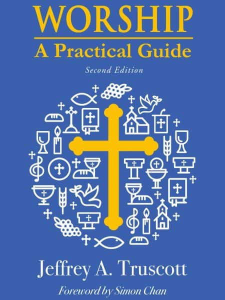 Worship: A Practical Guide (Second Edition)