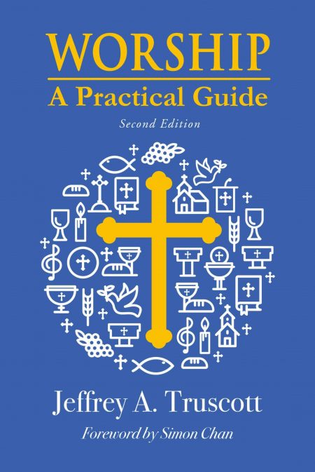Worship: A Practical Guide (Second Edition)